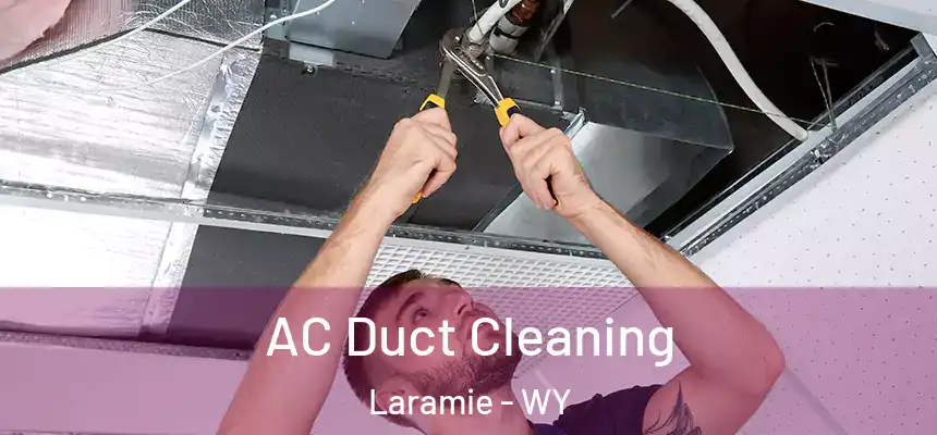  AC Duct Cleaning Laramie - WY