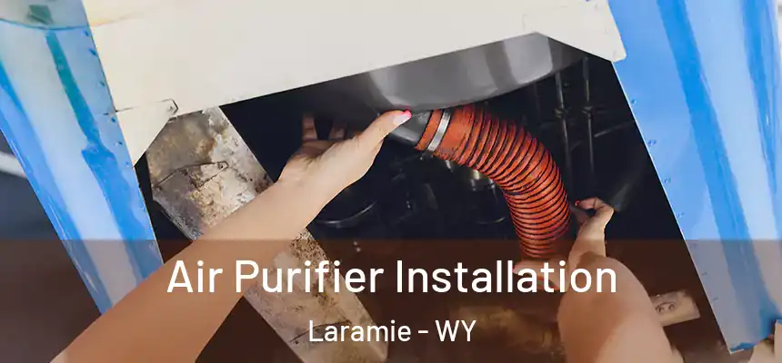  Air Purifier Installation Laramie - WY