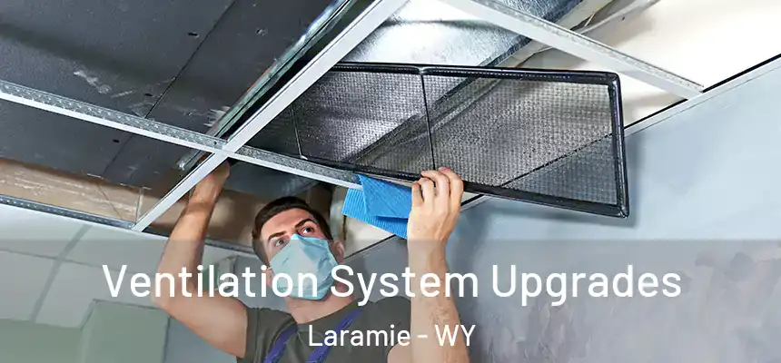 Ventilation System Upgrades Laramie - WY